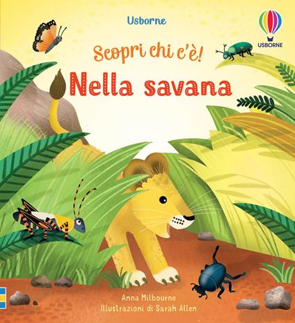 Nella savana. Scopri chi c'è! Ediz. a colori - Anna Milbourne - copertina