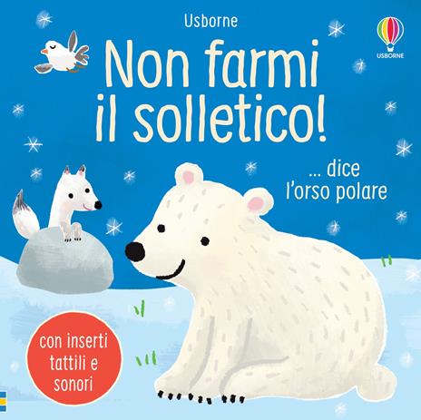 Non farmi il solletico! ...dice l'orso polare. Ediz. a colori - Sam Taplin - copertina