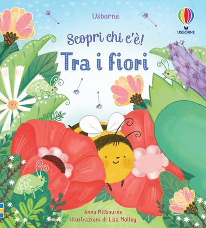 Tra i fiori. Ediz. a colori - Anna Milbourne - copertina
