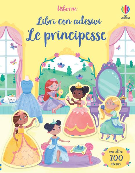 Le principesse. Con adesivi. Ediz. a colori - Kirsteen Robson - copertina