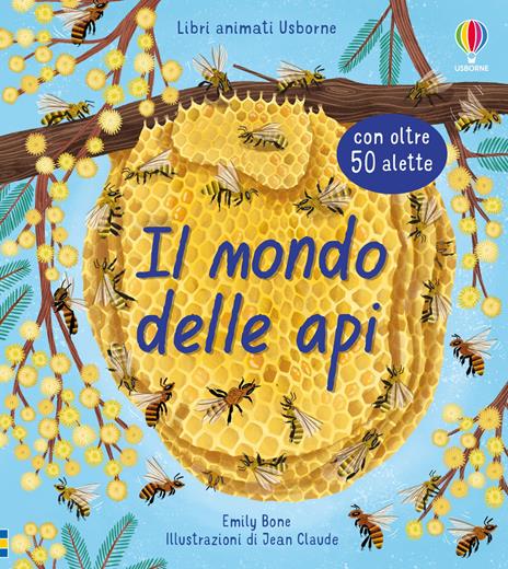 Il mondo delle api. Ediz. a colori - Emily Bone - copertina
