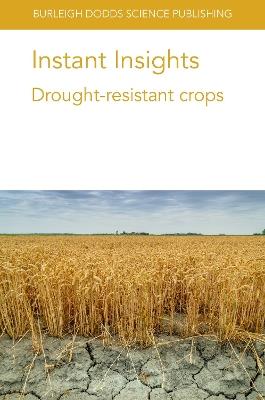 Instant Insights: Drought-Resistant Crops - Xinguo Mao,Delong Yang,Ruilian Jing - cover