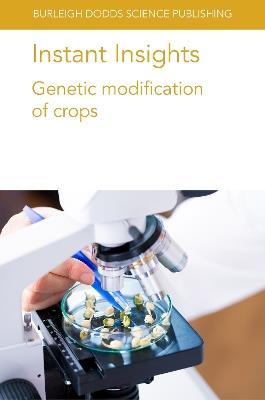 Instant Insights: Genetic Modification of Crops - James Dale,W. K. Tushemereirwe,Robert Harding - cover