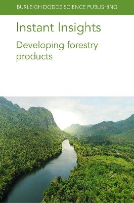 Instant Insights: Developing Forestry Products - David Nicholls,J. W. 'Jerry' Van Sambeek,Jegatheswaran Ratnasingam - cover