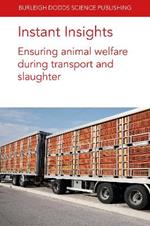 Instant Insights: Ensuring Animal Welfare During Transport and Slaughter