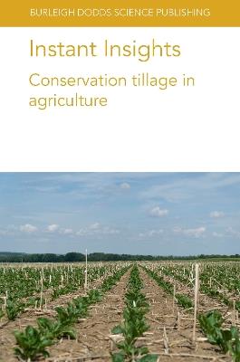 Instant Insights: Conservation Tillage in Agriculture - Maike Krauss,Paul Mäder,Joséphine Peigné - cover
