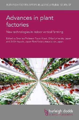 Advances in Plant Factories: New Technologies in Indoor Vertical Farming - cover