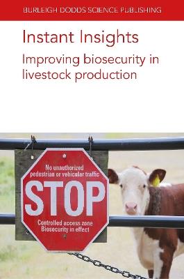 Instant Insights: Improving Biosecurity in Livestock Production - Jeroen Dewulf,Dominiek Maes,Filip Boyen - cover