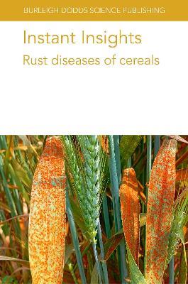 Instant Insights: Rust Diseases of Cereals - Vanessa Bueno-Sancho,Clare M. Lewis,Diane G. O. Saunders - cover