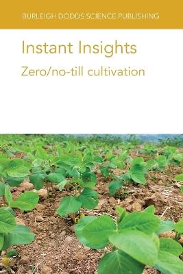 Instant Insights: Zero/No-Till Cultivation - Alison Hamm,Daniel K. Manter,Theodor Friedrich - cover