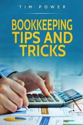 Bookkeeping Tips And Tricks - Tim Power - cover