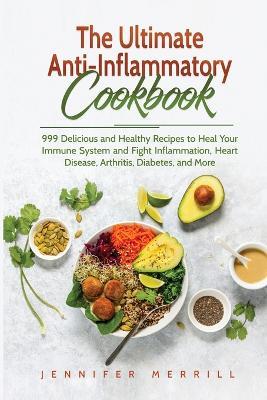 The Ultimate Anti-Inflammatory Cookbook - Jennifer Merrill - cover