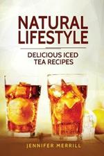 Natural Lifestyle: Delicious Iced Tea Recipes
