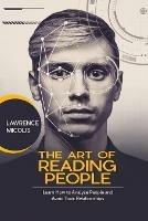 The Art of Reading People: Learn How to Analyze People and Avoid Toxic Relationships