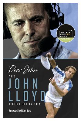 Dear John: The John Lloyd Autobiography - John Lloyd - cover