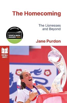 The Homecoming: The Lionesses and Beyond - Jane Purdon - cover