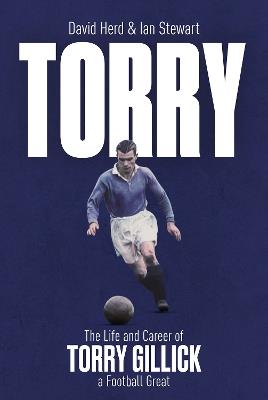 Torry: The Life and Career of a Football Great - David Herd,Ian Stewart - cover
