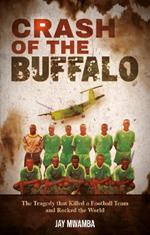 Crash of the Buffalo: The Tragedy that Killed a Football Team and Rocked the World