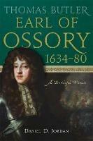 Thomas Butler, earl of Ossory, 1634-80: A privileged witness