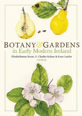 Botany and Gardens in Early Modern Ireland - cover