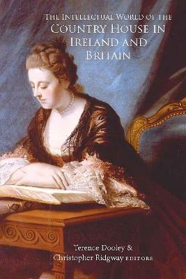 The intellectual world of the Country House in Ireland and Britain - cover
