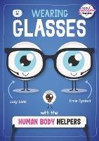 Wearing Glasses with the Human Body Helpers - Harriet Brundle - cover