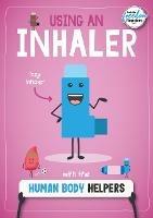 Using an Inhaler with the Human Body Helpers - Harriet Brundle - cover