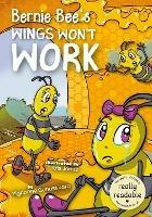 Bernie Bee's Wings Won't Work - Mignonne Gunasekara - cover
