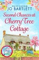 Second Chances at Cherry Tree Cottage: A feel-good read from the top 10 bestselling author of The Cornish Midwife - Jo Bartlett - cover