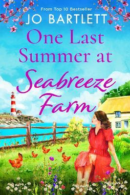 One Last Summer at Seabreeze Farm: An uplifting, emotional read from the top 10 bestselling author of The Cornish Midwife - Jo Bartlett - cover