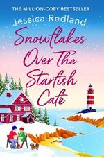 Snowflakes Over The Starfish Cafe: The start of a heartwarming, uplifting series from Jessica Redland