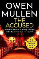 The Accused: A page-turning new crime thriller from bestselling author Owen Mullen - Owen Mullen - cover