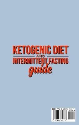 Ketogenic Diet and Intermittent Fasting Guide: Your complete Diet Guide - Keto Low-Carb Meal Prep Guide, Heal Your Body & Mind (With Weight Loss Recipes). - Kendrick Rodriquez - cover