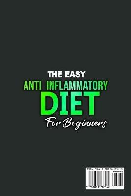 The Easy Anti-Inflammatory Diet for Beginners: The Cleansing Program to Help You Improve Digestive Health, Detox, Lose Weight, Energy Boost and Much More. - Kendrick Rodriquez - cover
