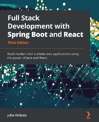 Full Stack Development with Spring Boot and React: Build modern and scalable web applications using the power of Java and React, 3rd Edition - Juha Hinkula - cover