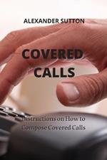 Covered Calls: Instructions on How to Compose Covered Calls