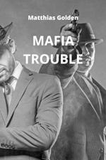 Mafia Trouble