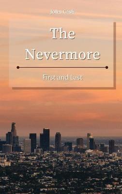 The Nevermore: First and Last - John Cash - cover