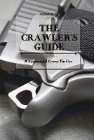 The Crawler's Guide: A Suspenseful Crime Thriller - Amanda Kurtz - cover