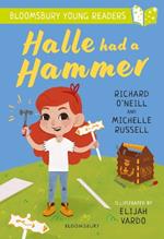 Halle had a Hammer: A Bloomsbury Young Reader: Lime Book Band