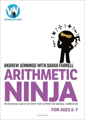 Arithmetic Ninja for Ages 6-7: Maths activities for Year 2 - Andrew Jennings,Sarah Farrell - cover