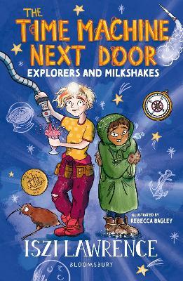The Time Machine Next Door: Explorers and Milkshakes - Iszi Lawrence - cover