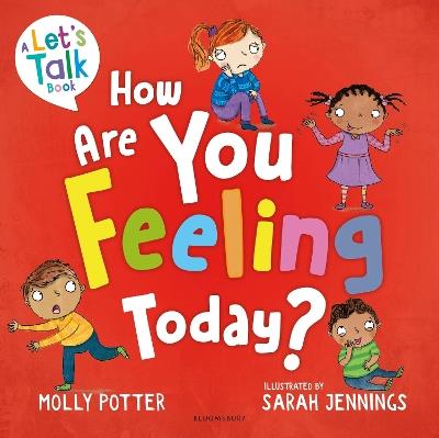 How Are You Feeling Today?: A Let's Talk picture book to help young children understand their emotions - Molly Potter - cover