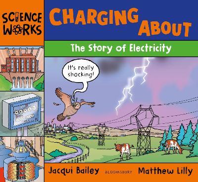 Charging About: The Story of Electricity - Jacqui Bailey - cover