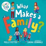 What Makes a Family?: A Let’s Talk picture book to help young children understand different types of families