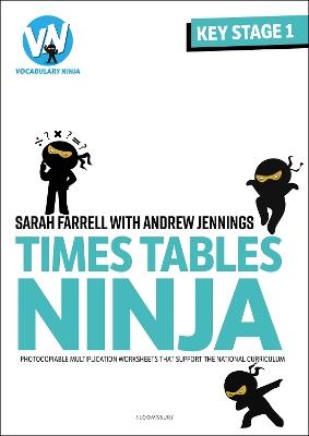 Times Tables Ninja for KS1: Photocopiable multiplication worksheets that support the National Curriculum - Sarah Farrell - cover