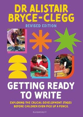 Getting Ready to Write: Exploring all the crucial development stages before children even pick up a pencil - Alistair Bryce-Clegg - cover