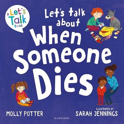 Let's Talk About When Someone Dies: A Let’s Talk picture book to start conversations with children about death and bereavement - Molly Potter - cover