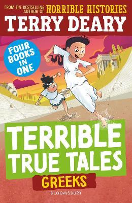 Terrible True Tales: Greeks: From the author of Horrible Histories, perfect for 7+ - Terry Deary - cover