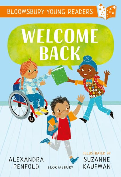 Welcome Back: A Bloomsbury Young Reader - Alexandra Penfold,Suzanne Kaufman - ebook